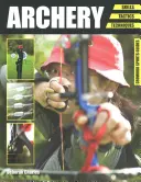 Lukostreľba: Dovednosti. Taktika. Techniky - Archery: Skills. Tactics. Techniques