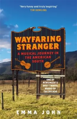 Wayfaring Stranger: Hudobná cesta po americkom Juhu - Wayfaring Stranger: A Musical Journey in the American South