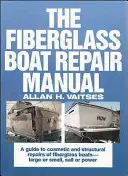 Príručka na opravu lodí zo sklenených vlákien - The Fiberglass Boat Repair Manual