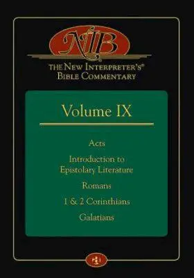 The New Interpreter's(r) Bible Commentary Volume IX: Korintským, 1 a 2 Korintským, Galaťanom, Skutky apoštolov, Úvod do epištolárnej literatúry - The New Interpreter's(r) Bible Commentary Volume IX: Acts, Introduction to Epistolary Literature, Romans, 1 & 2 Corinthians, Galatians