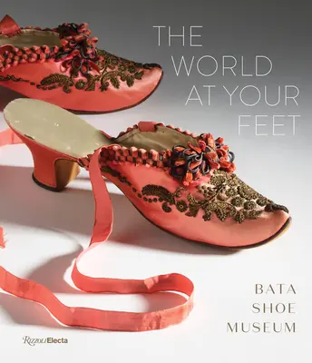 Svet na vašich nohách: Múzeum obuvi Baťa - The World at Your Feet: Bata Shoe Museum