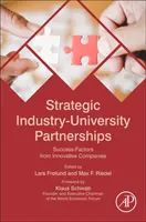 Strategické partnerstvá priemyslu a univerzít: Úspešné faktory inovatívnych spoločností - Strategic Industry-University Partnerships: Success-Factors from Innovative Companies