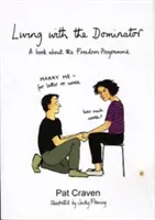 Život s dominátorom - Kniha o programe slobody - Living with the Dominator - A Book About the Freedom Programme