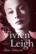 Vivien Leigh: životopis - Vivien Leigh: A Biography