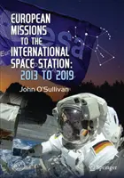 Európske misie na Medzinárodnú vesmírnu stanicu: 2013 až 2019 - European Missions to the International Space Station: 2013 to 2019