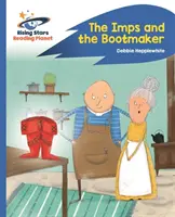 Reading Planet - The Imps and the Bootmaker - Modrá Rocket Phonics - Reading Planet - The Imps and the Bootmaker - Blue: Rocket Phonics
