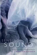 Vnímanie zvuku: Spievanie a počúvanie ako vibračná prax - Sensing Sound: Singing and Listening as Vibrational Practice