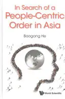 Hľadanie poriadku zameraného na ľudí v Ázii - In Search of a People-Centric Order in Asia
