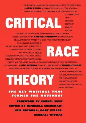Kritická teória rasy: Kľúčové spisy, ktoré formovali toto hnutie - Critical Race Theory: The Key Writings That Formed the Movement