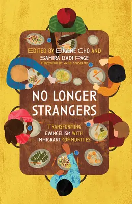 Už nie cudzinci: Premena evanjelizácie s komunitami prisťahovalcov - No Longer Strangers: Transforming Evangelism with Immigrant Communities