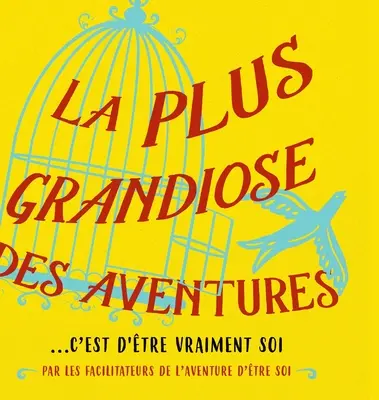 La plus grandiose des aventures (francúzsky) - La plus grandiose des aventures (French)