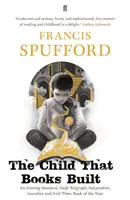 Child that Books Built (Spufford Francis (autor)) - Child that Books Built (Spufford Francis (author))