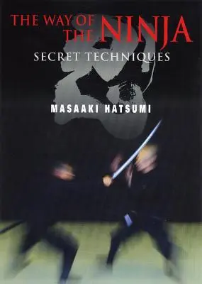 Cesta nindžu: tajné techniky - The Way of the Ninja: Secret Techniques