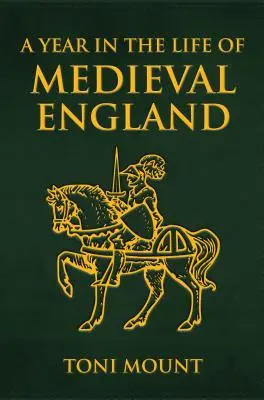 Rok v živote stredovekého Anglicka - A Year in the Life of Medieval England