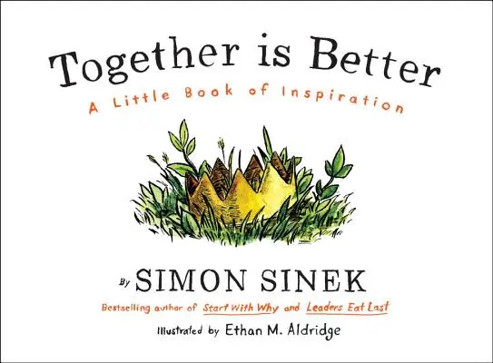 Spoločne je to lepšie: Malá kniha inšpirácie - Together Is Better: A Little Book of Inspiration