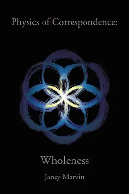 Fyzika korešpondenčnej celistvosti - Physics of Correspondence Wholeness