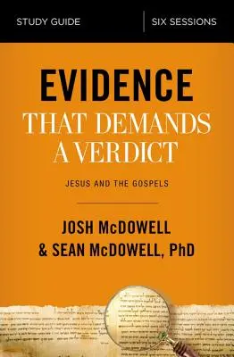 Dôkazy, ktoré si žiadajú verdikt Študijná príručka: Ježiš a evanjeliá - Evidence That Demands a Verdict Study Guide: Jesus and the Gospels