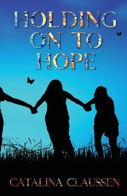 Držať sa nádeje - Holding on to Hope