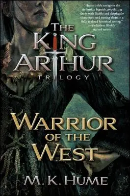 Druhá kniha trilógie o kráľovi Artušovi: Bojovník západu, 2 - The King Arthur Trilogy Book Two: Warrior of the West, 2