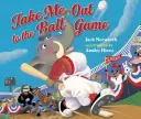 Vezmi ma von na loptovú hru - Take Me Out to the Ball Game