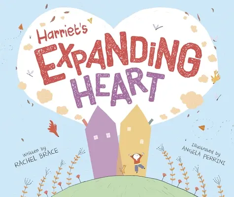Harrietino rozširujúce sa srdce - Harriet's Expanding Heart
