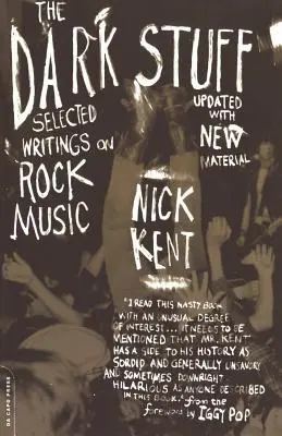 Temné veci: Vybrané texty o rockovej hudbe, aktualizované vydanie - The Dark Stuff: Selected Writings on Rock Music Updated Edition