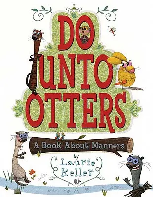 Do Unto Otters: Kniha o slušnom správaní - Do Unto Otters: A Book about Manners