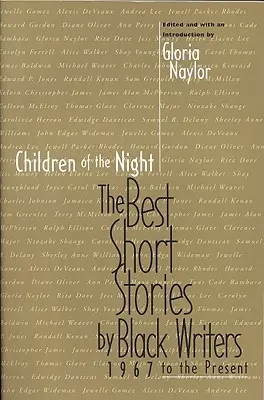 Deti noci: Najlepšie poviedky černošských spisovateľov od roku 1967 po súčasnosť - Children of the Night: The Best Short Stories by Black Writers 1967 to the Present