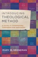 Zavedenie teologickej metódy: Prehľad súčasných teológov a prístupov - Introducing Theological Method: A Survey of Contemporary Theologians and Approaches
