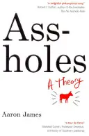 Kreténi - teória - Assholes - A Theory