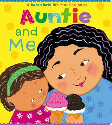 Teta a ja: Karen Katz Lift-The-Flap Book: Teta a teta a teta: A Karen Katz Lift-The-Flap Book - Auntie and Me: A Karen Katz Lift-The-Flap Book