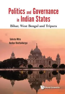 Politika a správa vecí verejných v indických štátoch: Bihár, Západné Bengálsko a Tripura - Politics and Governance in Indian States: Bihar, West Bengal and Tripura