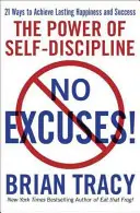 Žiadne výhovorky! Sila sebadisciplíny (The Power of Self-Discipline) - No Excuses!: The Power of Self-Discipline