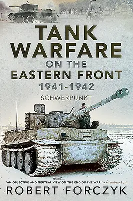 Tanková vojna na východnom fronte, 1941-1942: Schwerpunkt - Tank Warfare on the Eastern Front, 1941-1942: Schwerpunkt
