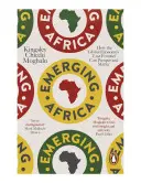 Rozvíjajúca sa Afrika - ako môže „posledná hranica“ globálnej ekonomiky prosperovať a mať význam - Emerging Africa - How the Global Economy's 'Last Frontier' Can Prosper and Matter