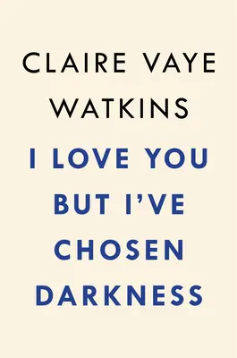 Milujem ťa, ale vybral som si tmu - I Love You But I've Chosen Darkness