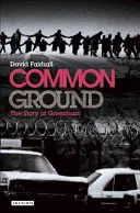 Common Ground - Príbeh Greenhamu - Common Ground - The Story of Greenham