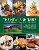 Nový írsky stôl: Recepty od najlepších írskych šéfkuchárov - The New Irish Table: Recipes from Ireland's Top Chefs