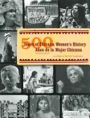 500 rokov histórie chicánskych žien/500 Aos de la Mujer Chicana - 500 Years of Chicana Women's History/500 Aos de la Mujer Chicana