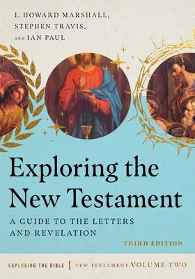 Skúmanie Nového zákona: Sprievodca po listoch a Zjavení - Exploring the New Testament: A Guide to the Letters and Revelation