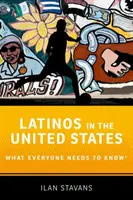 Latinos in the United States: Čo by mal každý vedieť - Latinos in the United States: What Everyone Needs to Know