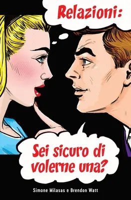 Relazioni: sei sicuro di volerne una? (taliansky) - Relazioni: sei sicuro di volerne una? (Italian)