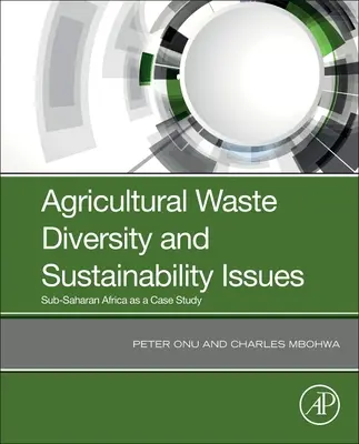 Rôznorodosť poľnohospodárskeho odpadu a otázky udržateľnosti: Subsaharská Afrika ako prípadová štúdia - Agricultural Waste Diversity and Sustainability Issues: Sub-Saharan Africa as a Case Study