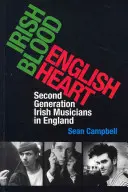 Írska krv, anglické srdce: Druhá generácia írskych hudobníkov v Anglicku - Irish Blood, English Heart: Second Generation Irish Musicians in England