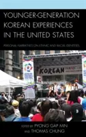 Skúsenosti mladšej generácie Kórejčanov v Spojených štátoch: Osobné rozprávania o etnickej a rasovej identite - Younger-Generation Korean Experiences in the United States: Personal Narratives on Ethnic and Racial Identities