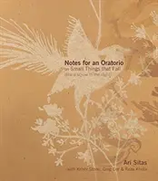 Poznámky k oratóriu o malých veciach, ktoré padajú: (Ako skrutka v noci) - Notes for an Oratorio on Small Things That Fall: (Like a Screw in the Night)