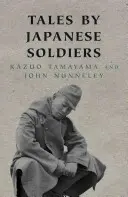 Príbehy japonských vojakov - Tales By Japanese Soldiers