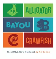 Aligátor, zátoka, rak - Alligator, Bayou, Crawfish