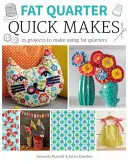 Fat Quarter: Rýchly spôsob, ako si vyrobiť - Fat Quarter: Quick Makes
