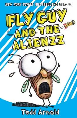 Fly Guy and the Alienzz (Fly Guy #18), 18
